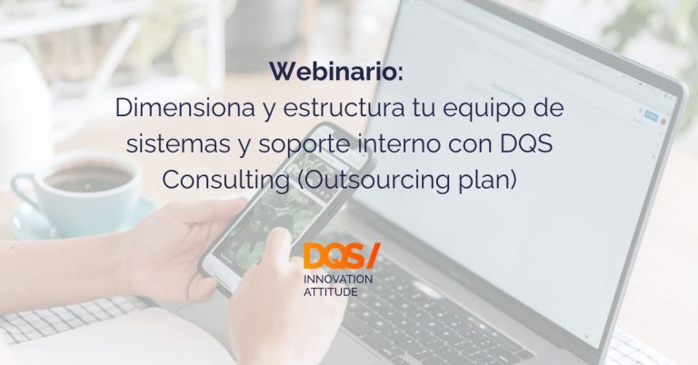 Dimensiona y estructura tu equipo de sistemas y soporte interno con DQS/ (Outsourcing plan) – VIDEO