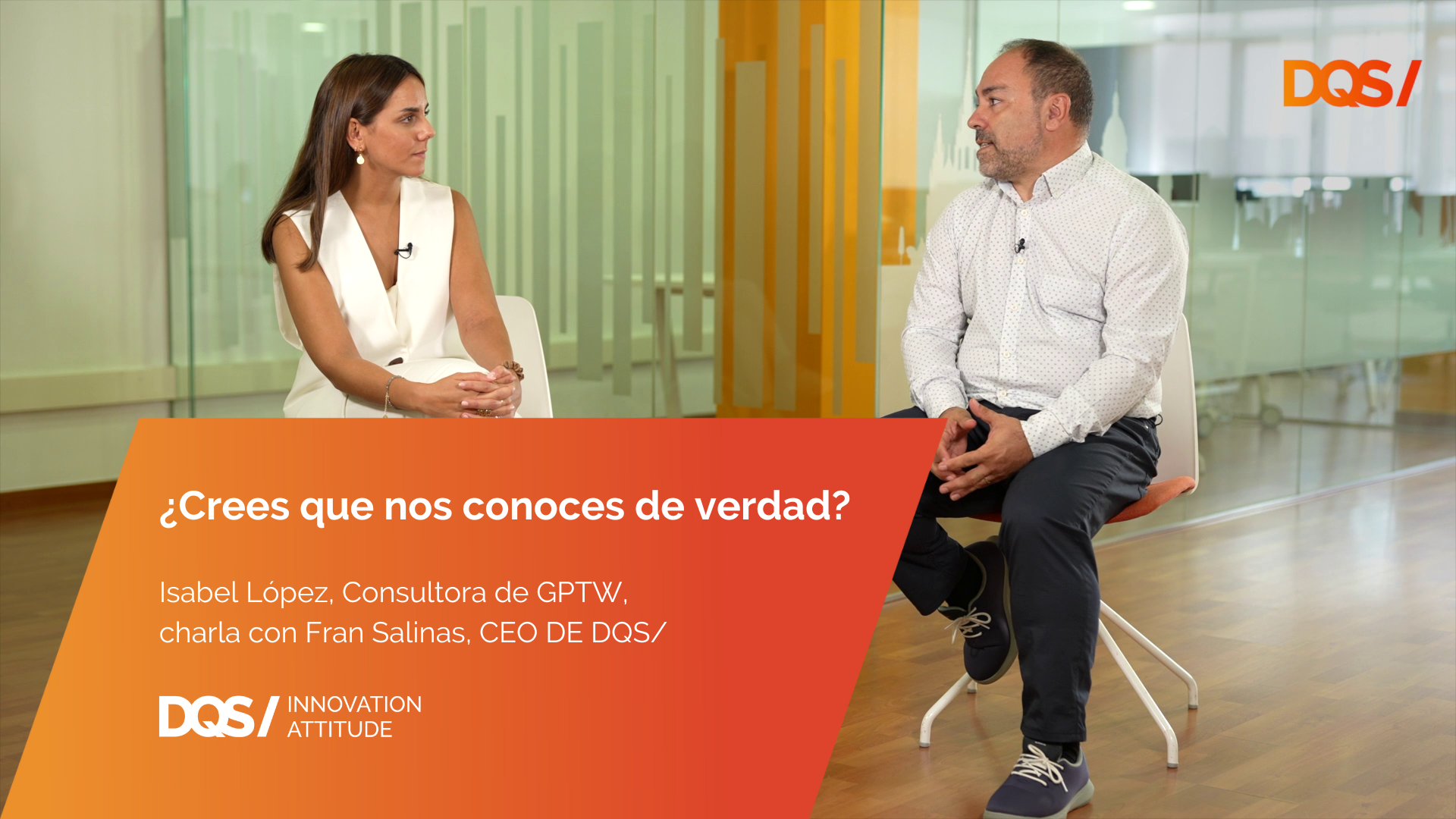Conoce DQS/ de la mano de Isabel de Great Place to Work y nuestro CEO Fran Salinas